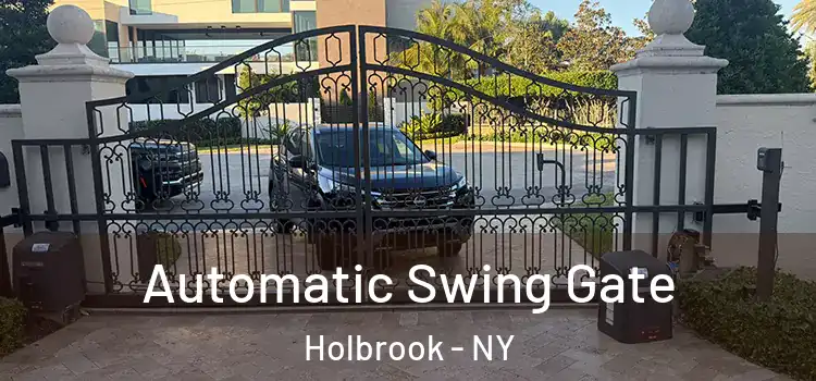 Automatic Swing Gate Holbrook - NY