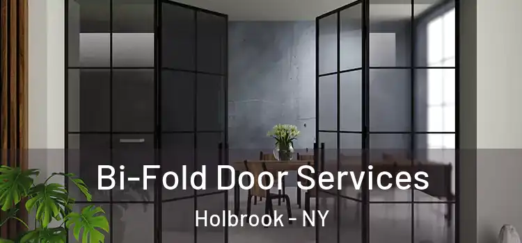 Bi-Fold Door Services Holbrook - NY