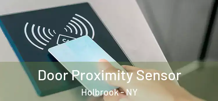 Door Proximity Sensor Holbrook - NY
