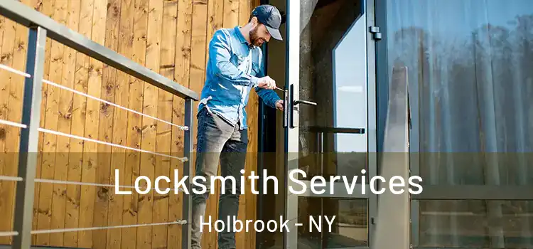 Locksmith Services Holbrook - NY
