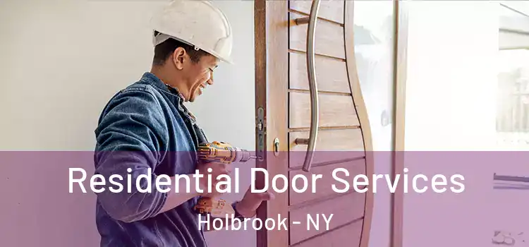 Residential Door Services Holbrook - NY